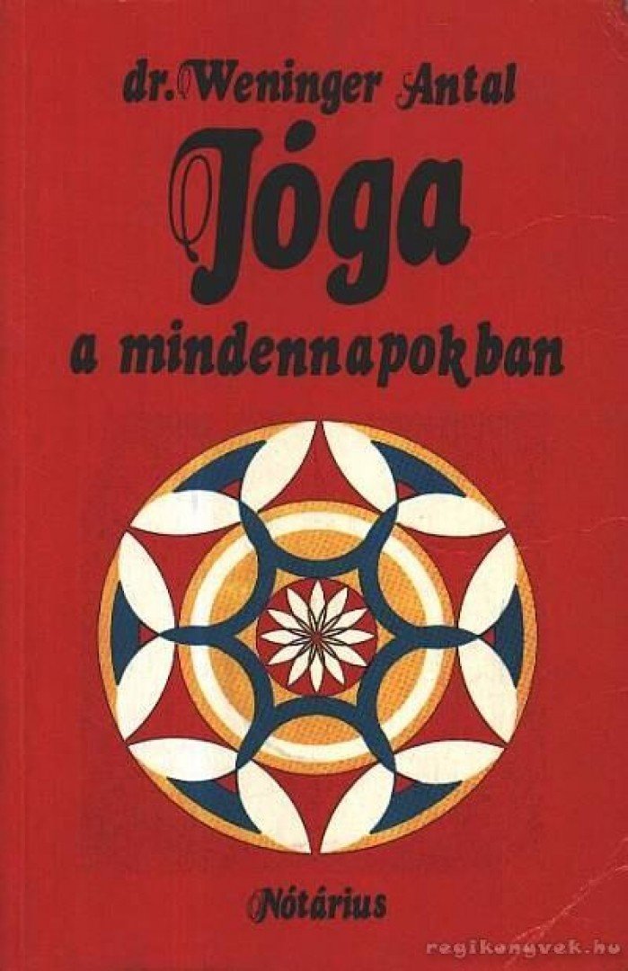 Dr. Weninger Antal - Jóga a mindennapokban [antikvár]