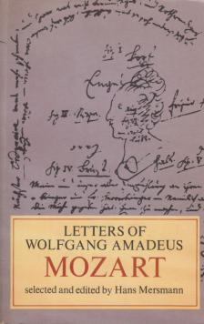 Hans Mersmann - Letters of Wolfgang Amadeus Mozart [antikvár]