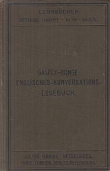 Dr. Thomas Gaspey - Englisches Konversations-Lesebuch für den Schul- und Privatunterricht [antikvár]