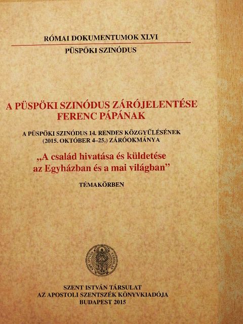 A Püspöki Szinódus Zárójelentése Ferenc Pápának [antikvár]