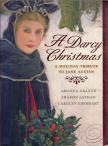 Amanda Grange, Sharon Lathan, Carolyn Eberhart - A Darcy Christmas: A holiday tribute to jane Austen [antikvár]