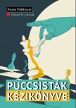 Edward N. Luttwak - Puccsisták kézikönyve [antikvár]