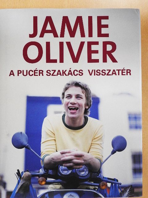 Jamie Oliver - A pucér szakács visszatér [antikvár]