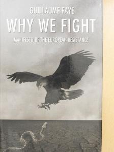 Guillaume Faye - Why We Fight [antikvár]