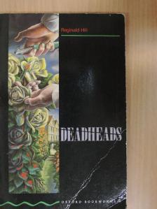 Reginald Hill - Deadheads [antikvár]