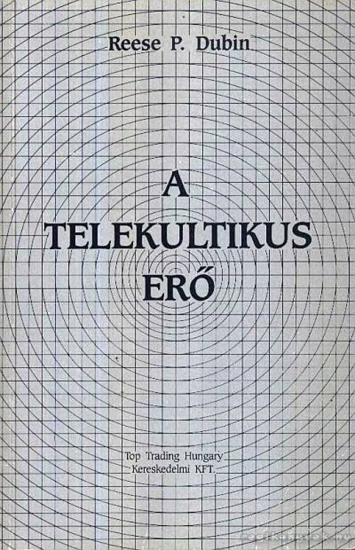 Dubin, Reese P. - A telekultikus erő [antikvár]