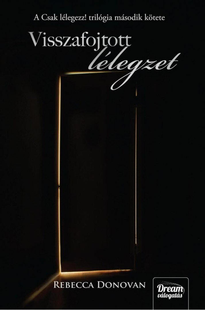 Rebecca Donovan - Visszafojtott lélegzet [antikvár]