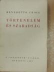 Benedetto Croce - Történelem és szabadság [antikvár]