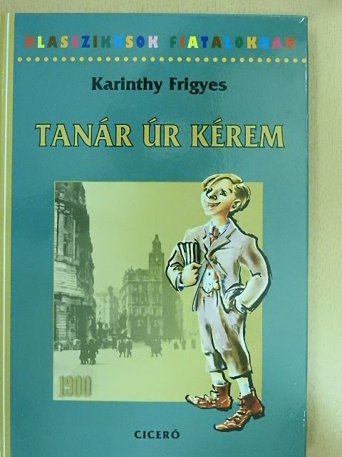 Karinthy Frigyes - Tanár úr kérem [antikvár]
