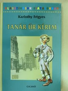 Karinthy Frigyes - Tanár úr kérem [antikvár]