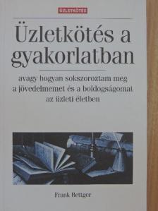 Frank Bettger - Üzletkötés a gyakorlatban [antikvár]