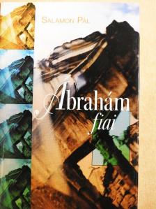 Salamon Pál - Ábrahám fiai [antikvár]