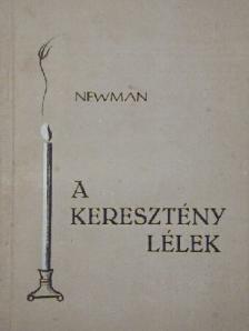 J. H. Newman - A keresztény lélek [antikvár]
