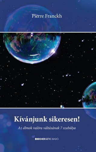 Pierre Franckh - Kívánjunk sikeresen [eKönyv: epub, mobi]