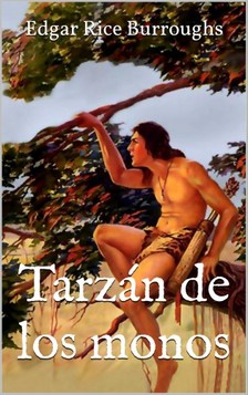 Edgar Rice Burroughs - Tarzán de los monos [eKönyv: epub, mobi]