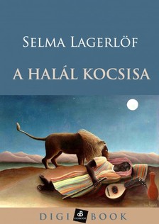 Selma Lagerlöf - A halál kocsisa [eKönyv: epub, mobi]