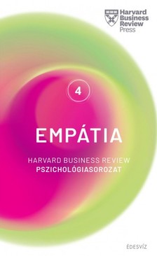 HBR - Harvard sorozat 4. Empátia - Harvard Business Review pszichológiasorozat IV. [eKönyv: epub, mobi]