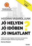 Nemes Roland - Hogyan vásároljunk, jó helyen, jó időben, jó ingatlant?