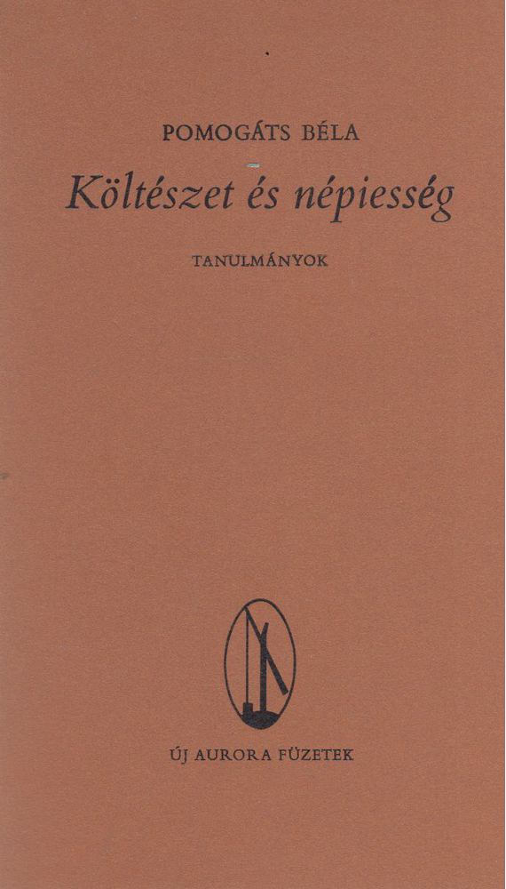 Pomogáts Béla - Költészet és népiesség [antikvár]