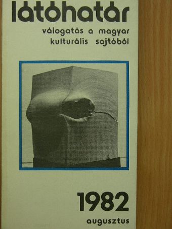 Ágh István - Látóhatár 1982. augusztus [antikvár]