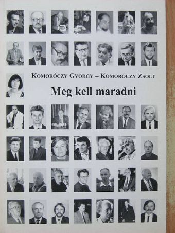 Komoróczy György - Meg kell maradni! [antikvár]
