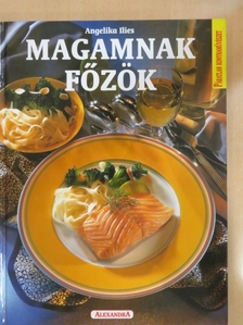 Angelika Ilies - Magamnak főzök [antikvár]