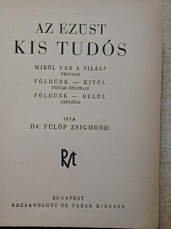 Dr. Fülöp Zsigmond - Az ezüst kis tudós [antikvár]