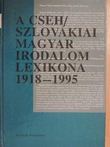 A cseh/szlovákiai magyar irodalom lexikona 1918-1995 [antikvár]