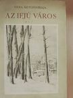 Vera Ketlinszkája - Az ifjú város [antikvár]