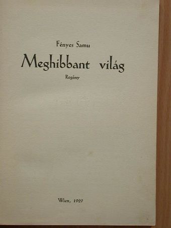 Fényes Samu - Meghibbant világ [antikvár]
