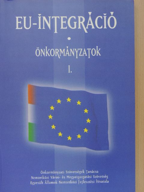Berke Gyula - EU-integráció - Önkormányzatok I. [antikvár]
