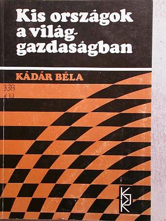 Kádár Béla - Kis országok a világgazdaságban [antikvár]