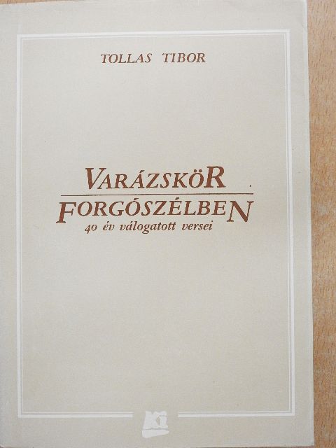 Tollas Tibor - Varázskör/Forgószélben [antikvár]