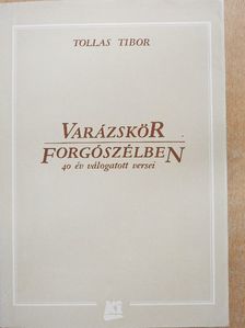 Tollas Tibor - Varázskör/Forgószélben [antikvár]