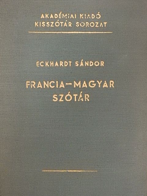 Eckhardt Sándor - Francia-magyar szótár [antikvár]