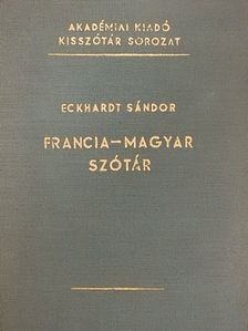 Eckhardt Sándor - Francia-magyar szótár [antikvár]