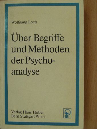 Wolfgang Loch - Über Begriffe und Methoden der Psychoanalyse [antikvár]