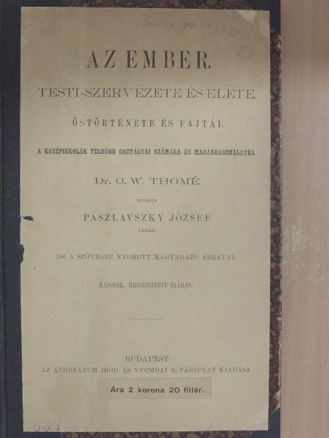 Dr. O. W. Thomé - Az ember testi-szervezete és élete [antikvár]