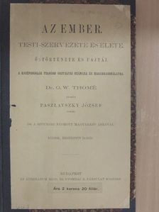 Dr. O. W. Thomé - Az ember testi-szervezete és élete [antikvár]
