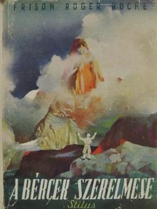 Frison Roger Roche - A bércek szerelmese [antikvár]