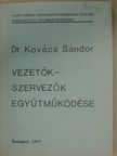 Dr. Kovács Sándor - Vezetők-szervezők együttműködése [antikvár]