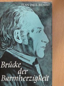 Jean-Paul Benoit - Brücke der Barmherzigkeit [antikvár]