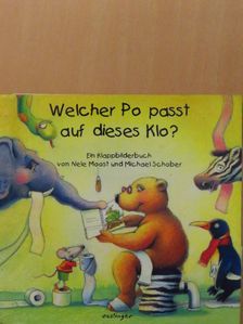 Nele Moost - Welcher Po passt auf dieses Klo? [antikvár]