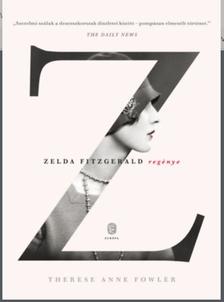 Fowles,Therese Anne - Z-Zelda Fitzgerard regénye