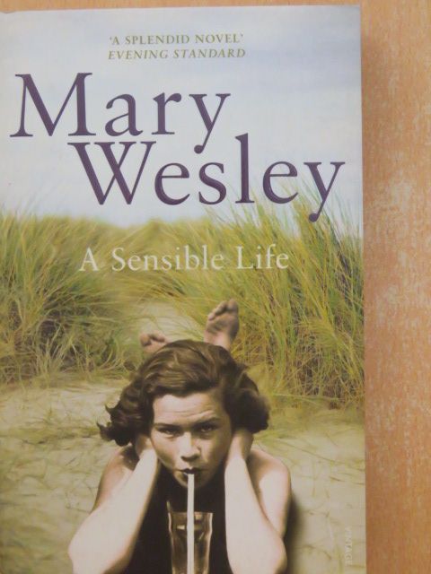 Mary Wesley - A Sensible Life [antikvár]