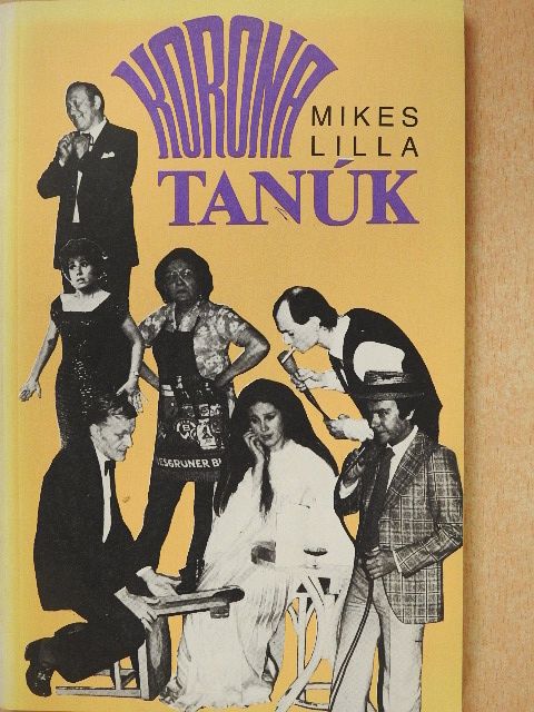 Mikes Lilla - Korona-tanúk (dedikált példány) [antikvár]