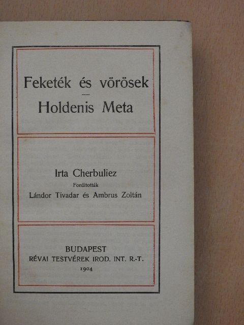 Cherbuliez - Feketék és vörösek/Holdenis Meta [antikvár]