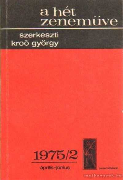 KROÓ GYÖRGY - A hét zeneműve 1975/2. április-június [antikvár]