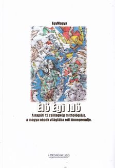 EgyMagya - Élő Égi Idő - A napúti 12 csillagkép mithológiája
