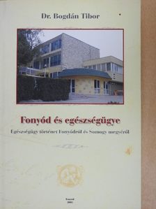 Dr. Bogdán Tibor - Fonyód és egészségügye [antikvár]